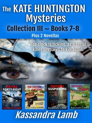 cover image of The Kate Huntington Mysteries Collection III ~ Books 7-8, Plus 2 Novellas